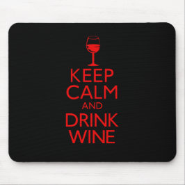 Mousepad Mantenha vinho calmo e da bebida