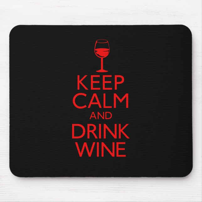 Mousepad Mantenha vinho calmo e da bebida (Frente)
