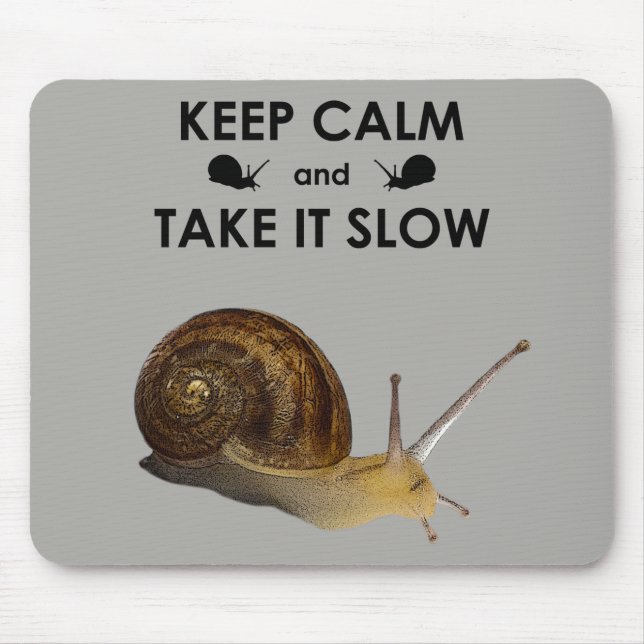 Mousepad Manter a Calma e Levar as Coisas Devagar Rato de C (Frente)