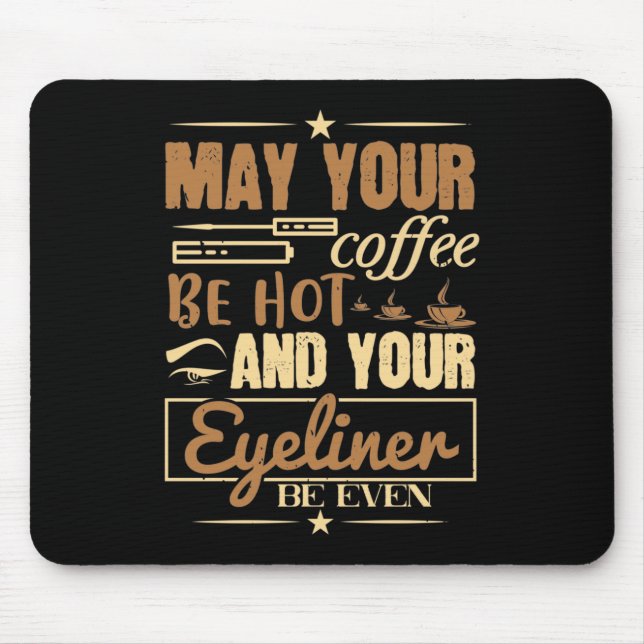 Mousepad Maquiagem - Café Quente E Até Delineador (Frente)