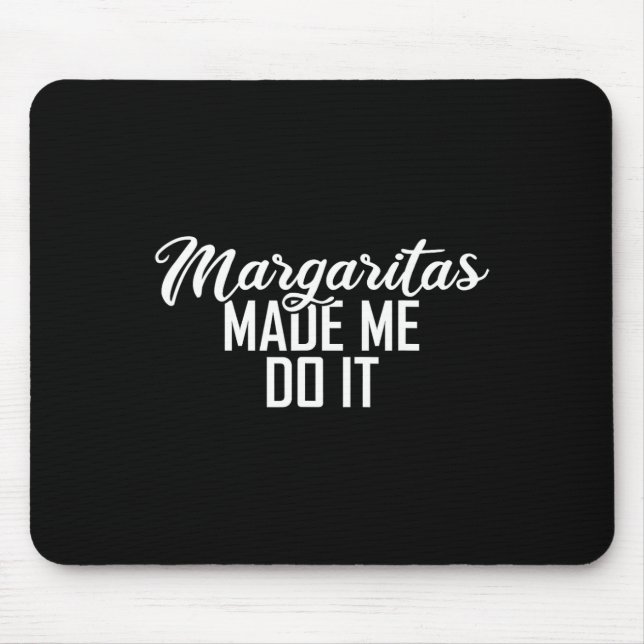 Mousepad Margaritas Me Fez Fazer Isso Cinco De Mayo Gift (Frente)