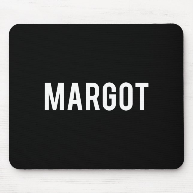 Mousepad Margot - Cool New Funny Name Fan Gift Tee  (Frente)