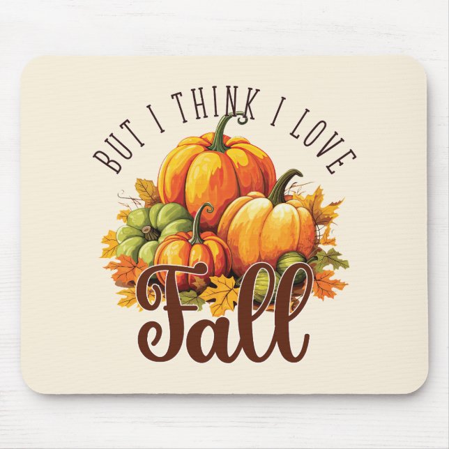Mousepad Mas Eu Acho Que Adoro Cair - Pumpkins & Folhas (Frente)
