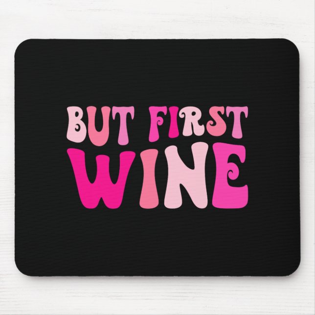 Mousepad Mas Primeiro Vinho Bebendo Festa de Solteira Corre (Frente)
