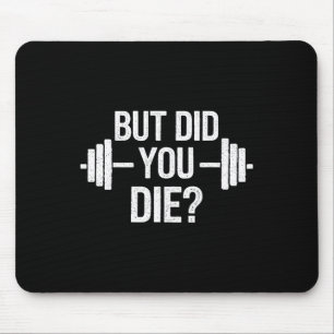 Mousepad Mas Você Morreu Citação Sarcástica Treino Divertid