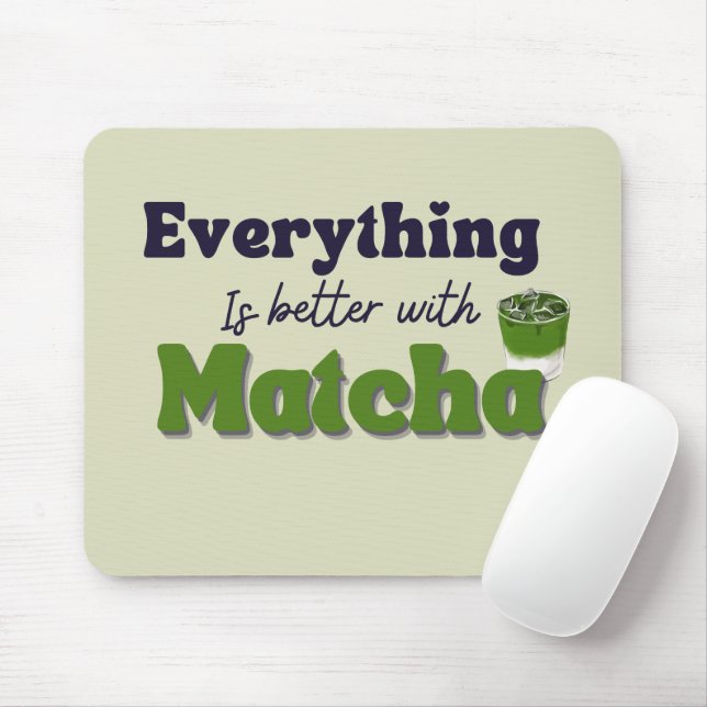 Mousepad Matcha Green Tea, tudo é melhor com matcha (Com mouse)