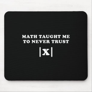 Mousepad Matemática Me Ensinou A Nunca Confiar Em X Engraça