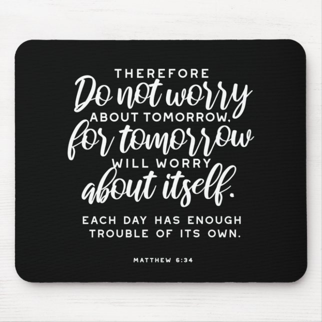Mousepad Matthew 6:34 Bíblia Verse (Frente)