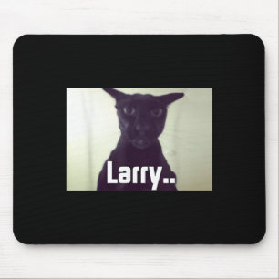 Mousepad Mau Larry Meme Larry Cat Meme Maldito Memes Brainr