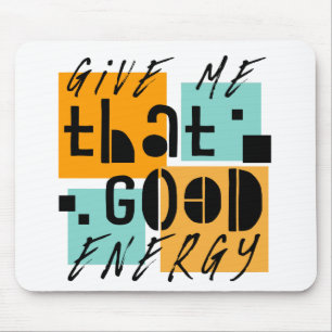 Mousepad Me dê aquela ENERGIA BOA Laranja Positivo
