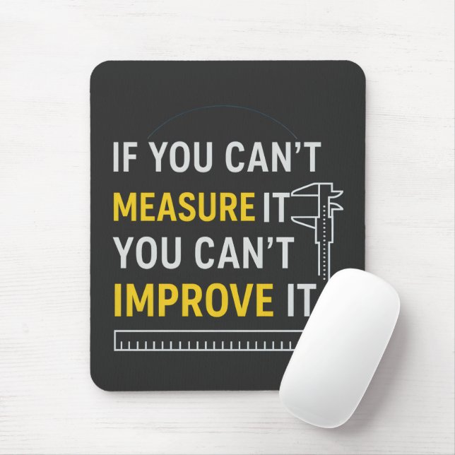 Mousepad Meça Isso, Melhore Isso - Motivação Lean Six Sigma (Com mouse)