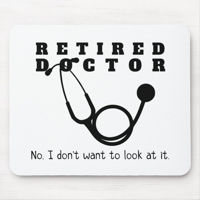 Mousepad Médico aposentado Stethoscope Sassy Engraçado Refo (Frente)