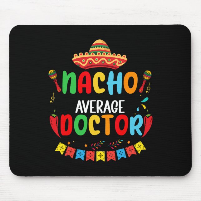 Mousepad Médico Nacho Médio Médico Engraçado Cinco De Mayo (Frente)
