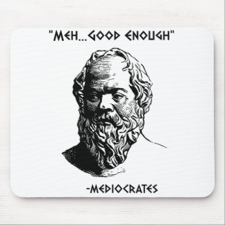 Mousepad Mediocrates Meh Bom Suficiente Sarcasmo
