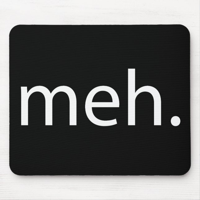 Mousepad meh (Frente)