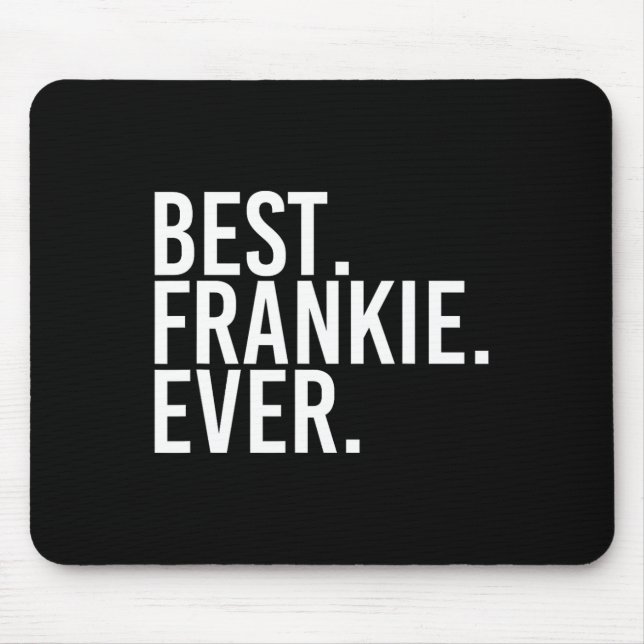 Mousepad Melhor. Frankie. Nunca. Piada de Nomes Personaliza (Frente)