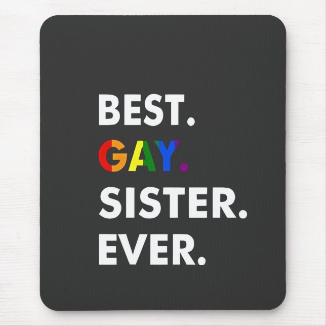 Mousepad Melhor Gay Irmã Sempre Engraçado Presente no Orgul (Frente)