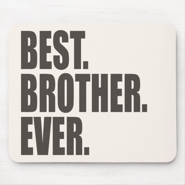 Mousepad Melhor. Irmão. Nunca (Frente)