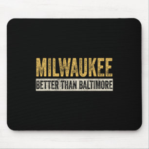 Mousepad Melhor que Baltimore Funny Trump Horrible City
