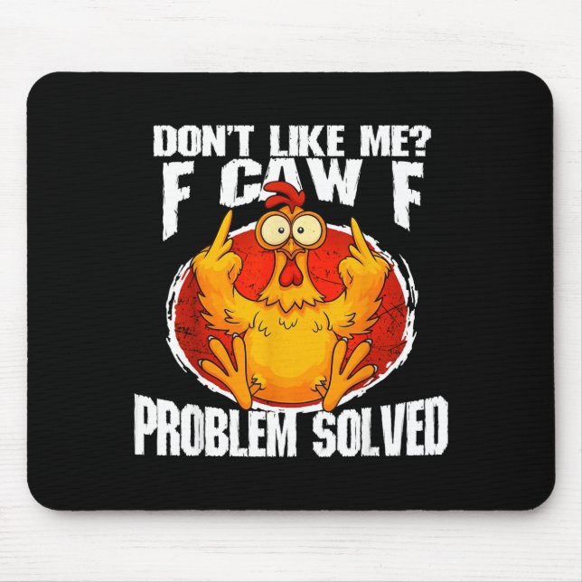 Mousepad Meme de Frango Engraçado Não Gosta de Mim Problema (Frente)