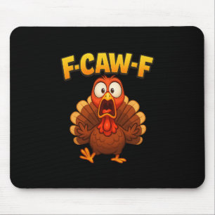 Mousepad Meme de Peru Engraçado de Ação de Graças F-caw-f