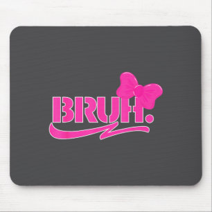 Mousepad Meme Engraçado Bruh Frases Engraçadas Citações Mãe