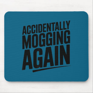 Mousepad Meme engraçado de mogging novamente