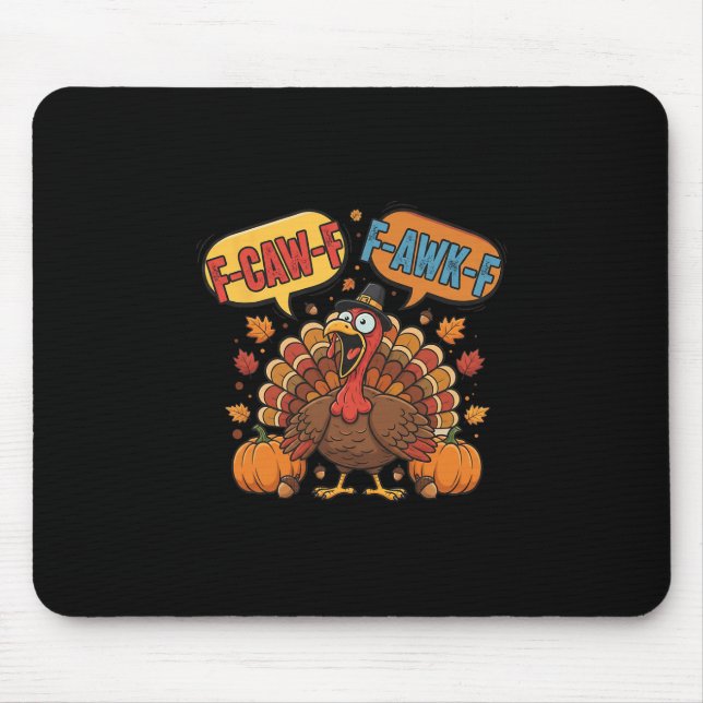 Mousepad Meme engraçado do Dia de Ação de Graças F-caw-f F- (Frente)