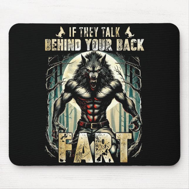 Mousepad Meme If They Talk Behind Your Back Fart Alpha Wolf (Frente)