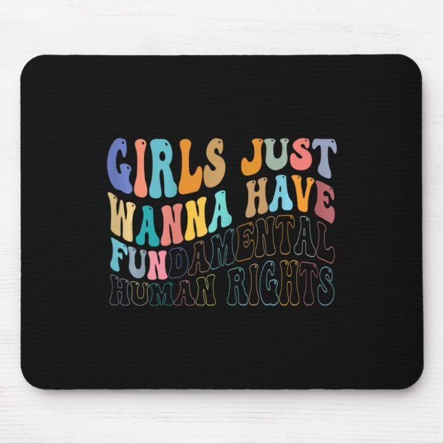 Mousepad Meninas Só Querem Ter Um Fã De Direitos Humanos Fu (Frente)