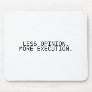 Mousepad Menos Opinião Mais Execução Pano de Rato Profissio