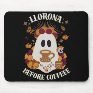 Mousepad Mens Llorona Before Coffee Day Of The Government