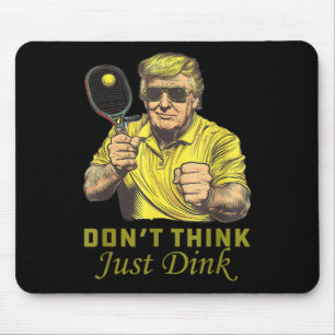 Mousepad Mens Pickle Ball Não Pensam Apenas Dink Engraçado