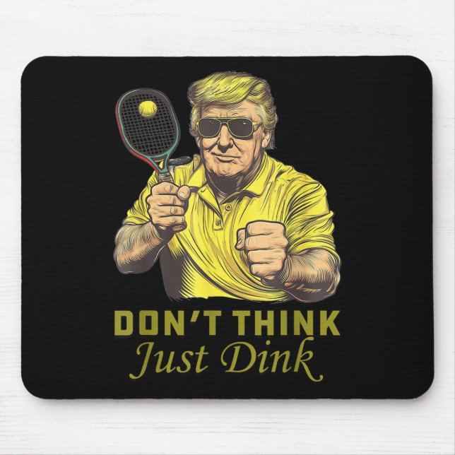 Mousepad Mens Pickle Ball Não Pensam Apenas Dink Engraçado  (Frente)