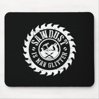 Mousepad Mens Sawdust É Um Carpinteiro De Madeira Que Funci