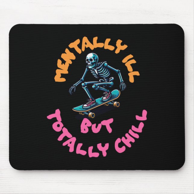 Mousepad Mentalmente Doente, Mas Totalmente Enchido, Adesiv (Frente)