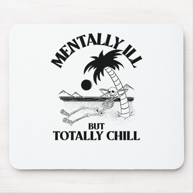 Mousepad Mentalmente Doente Mas Totalmente Tranquilo Adesiv (Frente)
