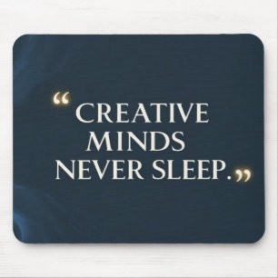 Mousepad Mentes Criativas Nunca Dormem