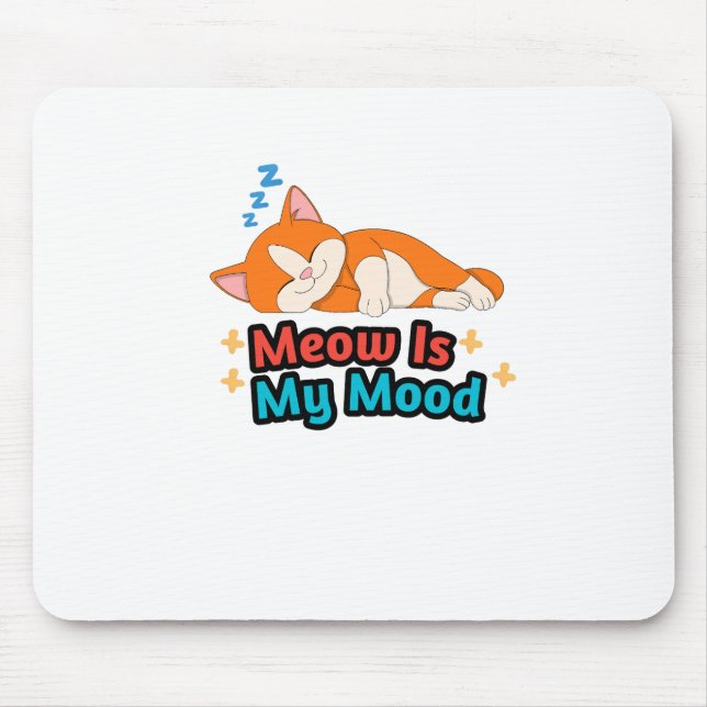 Mousepad Meow Is My Mood Cat Funny (Frente)