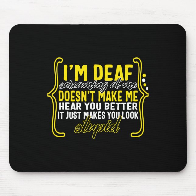 Mousepad Mês da Consciência Eu estou surdo gritando comigo  (Frente)