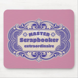 Mousepad "Mestre Scrapbooker Extraordinaire"
