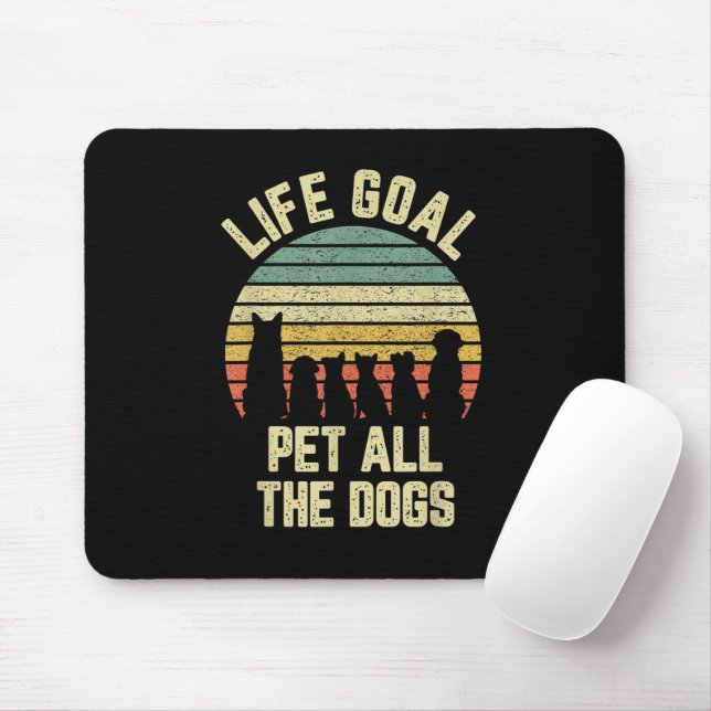 Mousepad Meta de Vida Acariciar Todos os Cachorros Amante d (Com mouse)