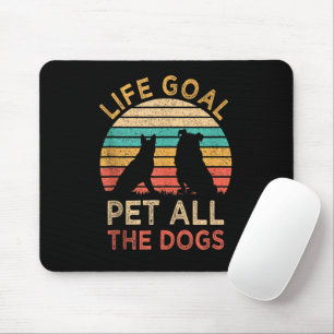 Mousepad Meta de Vida Acariciar Todos os Cachorros Piada Vi