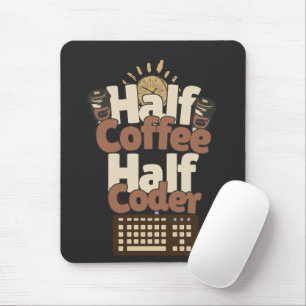 Mousepad Metade Café, Metade Programador