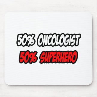Mousepad Metade Oncologista... Meio Super-herói.