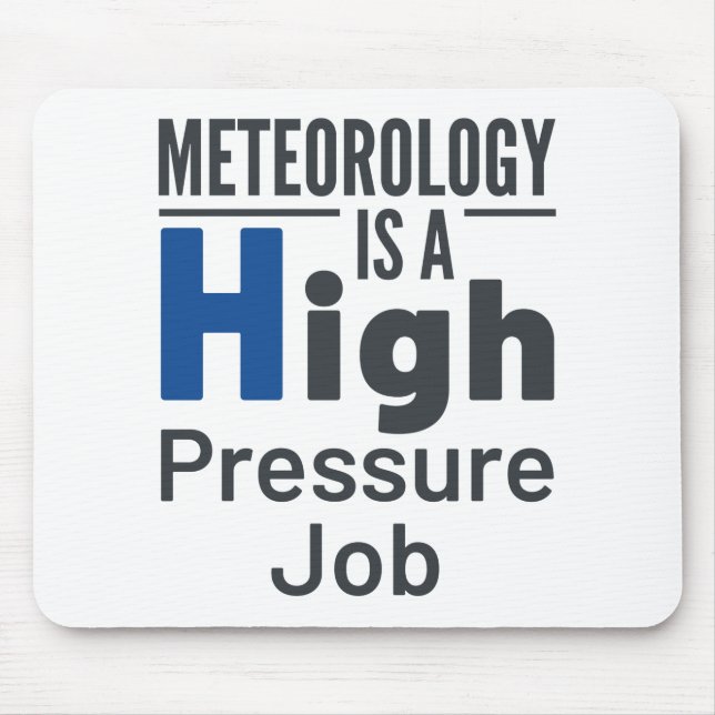 Mousepad Meteorologia é Meteorologista de Alta Pressão (Frente)