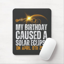 Mousepad meu aniversário causou um eclipse solar engraçado