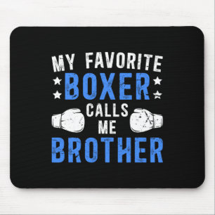 Mousepad Meu Boxer Favorito Me Chama Irmão Boxing