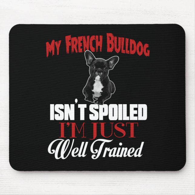 Mousepad Meu Bulldog Francês Não É Mimado (Frente)