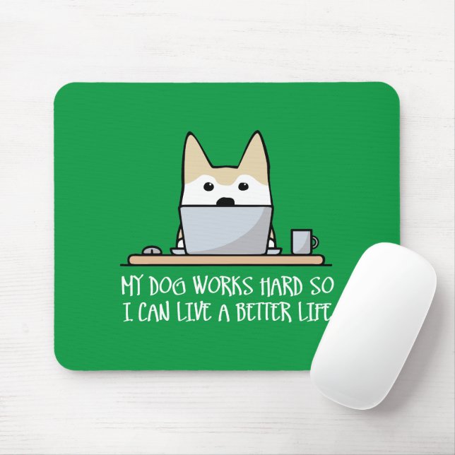 Mousepad Meu cachorro trabalha duro (Com mouse)